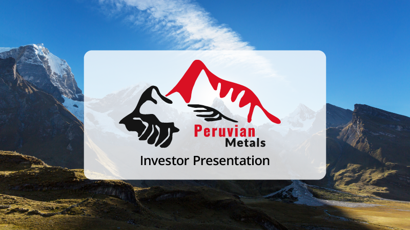 Peruvian Metals Investor Presentation